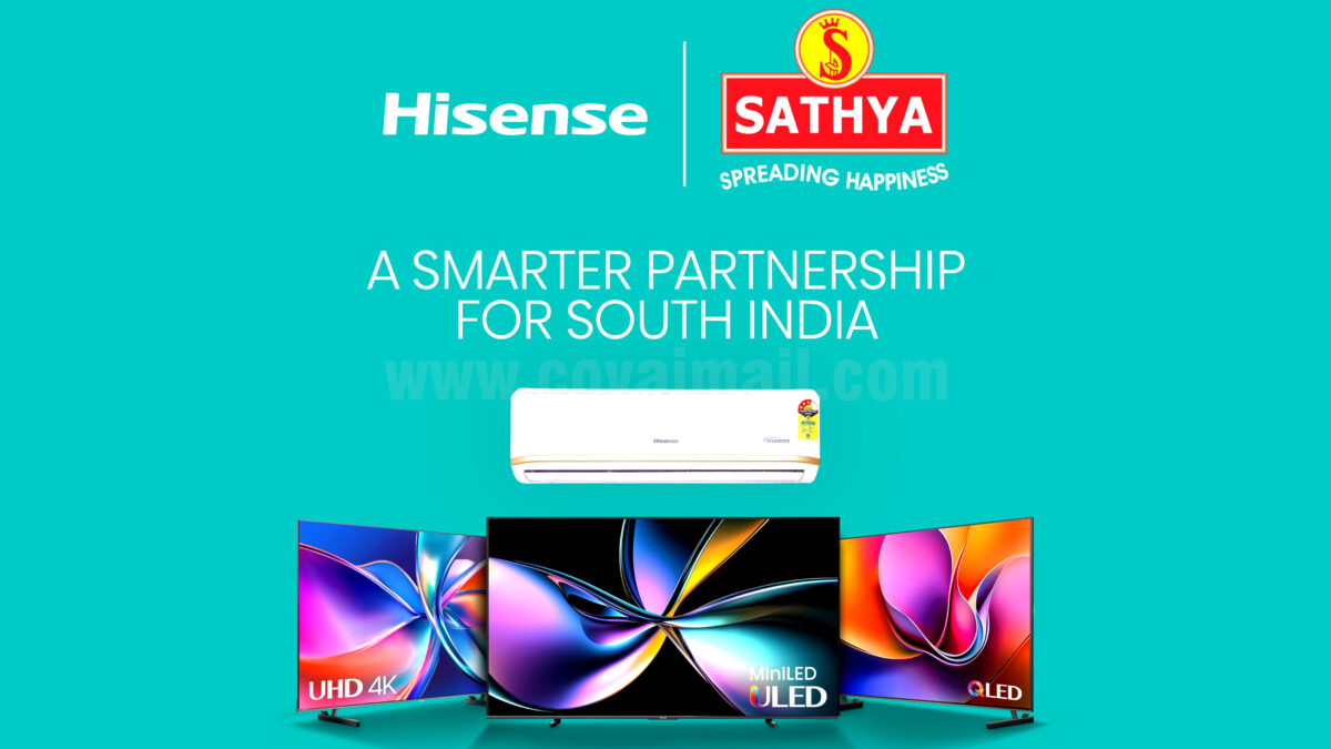 Hisense Expands South India Presence through Partnership with Sathya Agencies