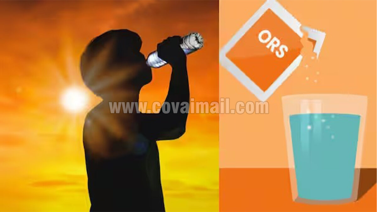 அதிகரிக்கும் வெப்பம்: இலவசமாக ஓ.ஆர்.எஸ். கரைசல் வழங்க உத்தரவு